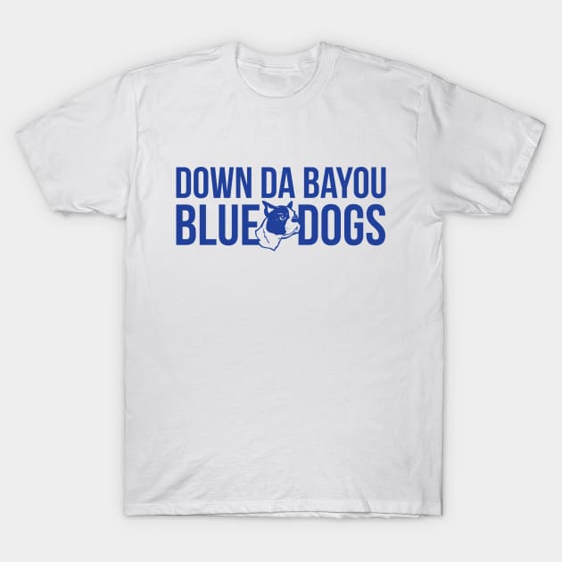 Down Da Bayou Blue Dogs T-Shirt by yallcatchinunlimited